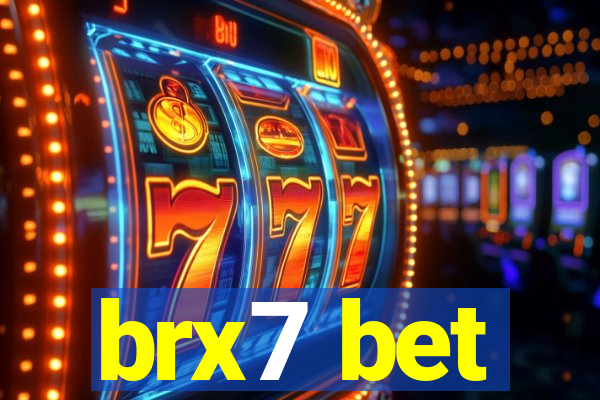 brx7 bet